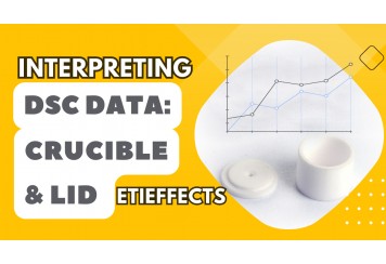 Interpreting DSC Data: Crucible and Lid Effects
