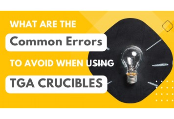 What are the Common Errors to Avoid When Using TGA Crucibles?